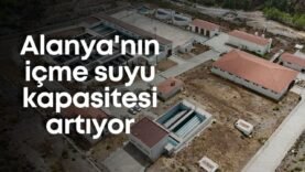 alanyanin-icme-suyu-kapasitesi-artiyor-manset