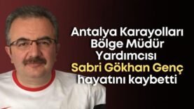antalya-karayollari-bolge-mudur-yardimcisi-sabri-gokhan-genc